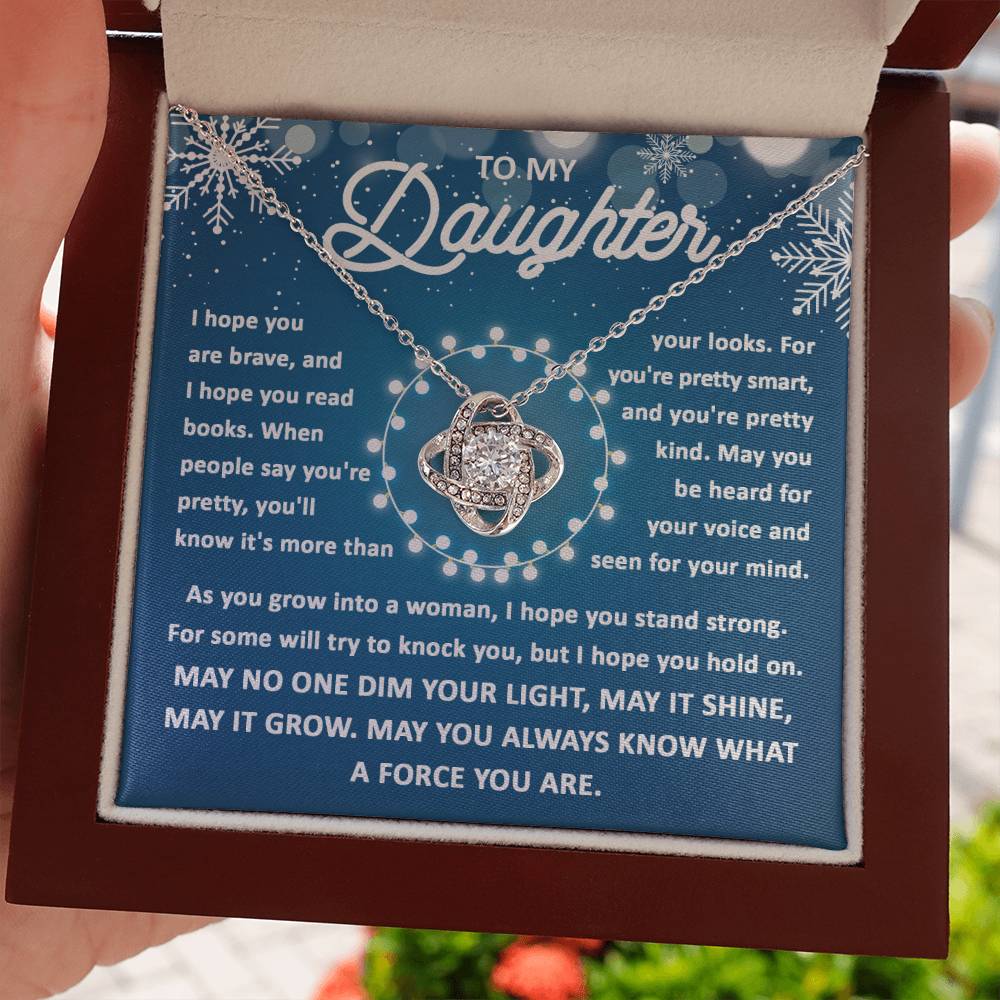 To my Daughter - May you be heard for your voice and seen for your mind - Love Knot Necklace