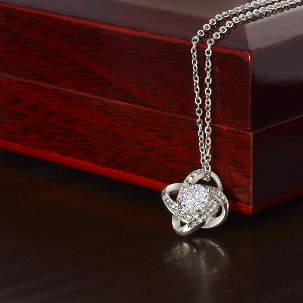 To my Wife - I love you today, tomorrow and for the rest of my life - Love Knot Necklace