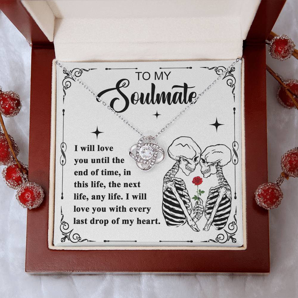 To My Soulmate - I will love you till the end of time - Love Knot Necklace