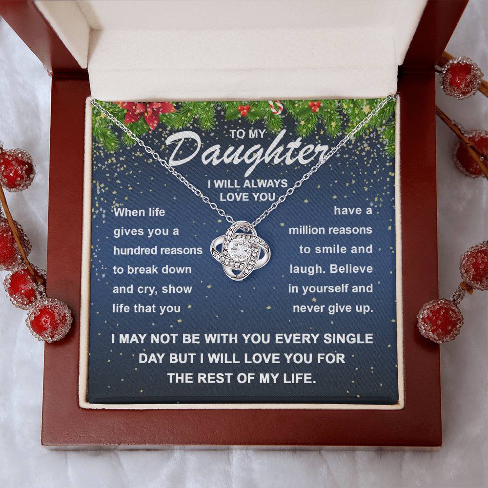 “To My Daughter - Believe in yourself and never give up - Love Knot Necklace.