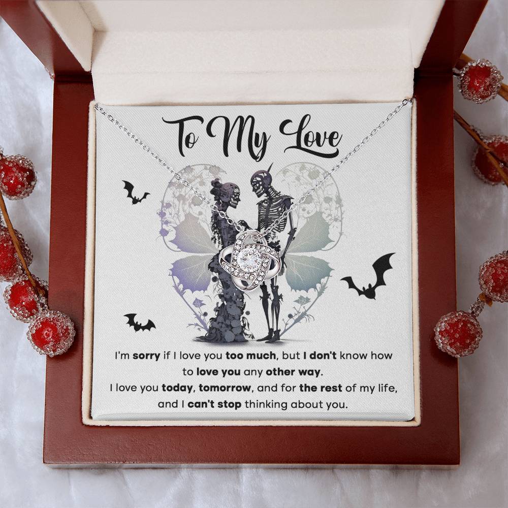 To my Wife - I love you today, tomorrow and for the rest of my life - Love Knot Necklace