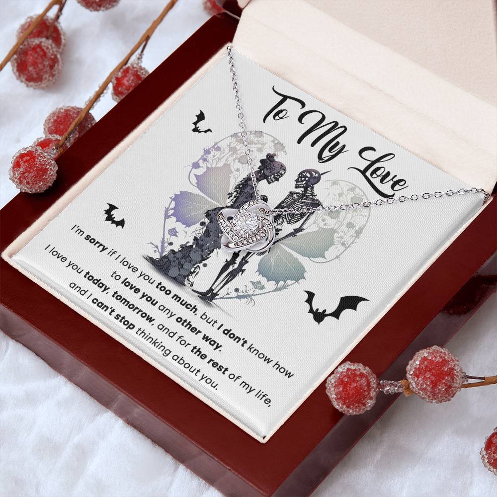 To my Wife - I love you today, tomorrow and for the rest of my life - Love Knot Necklace
