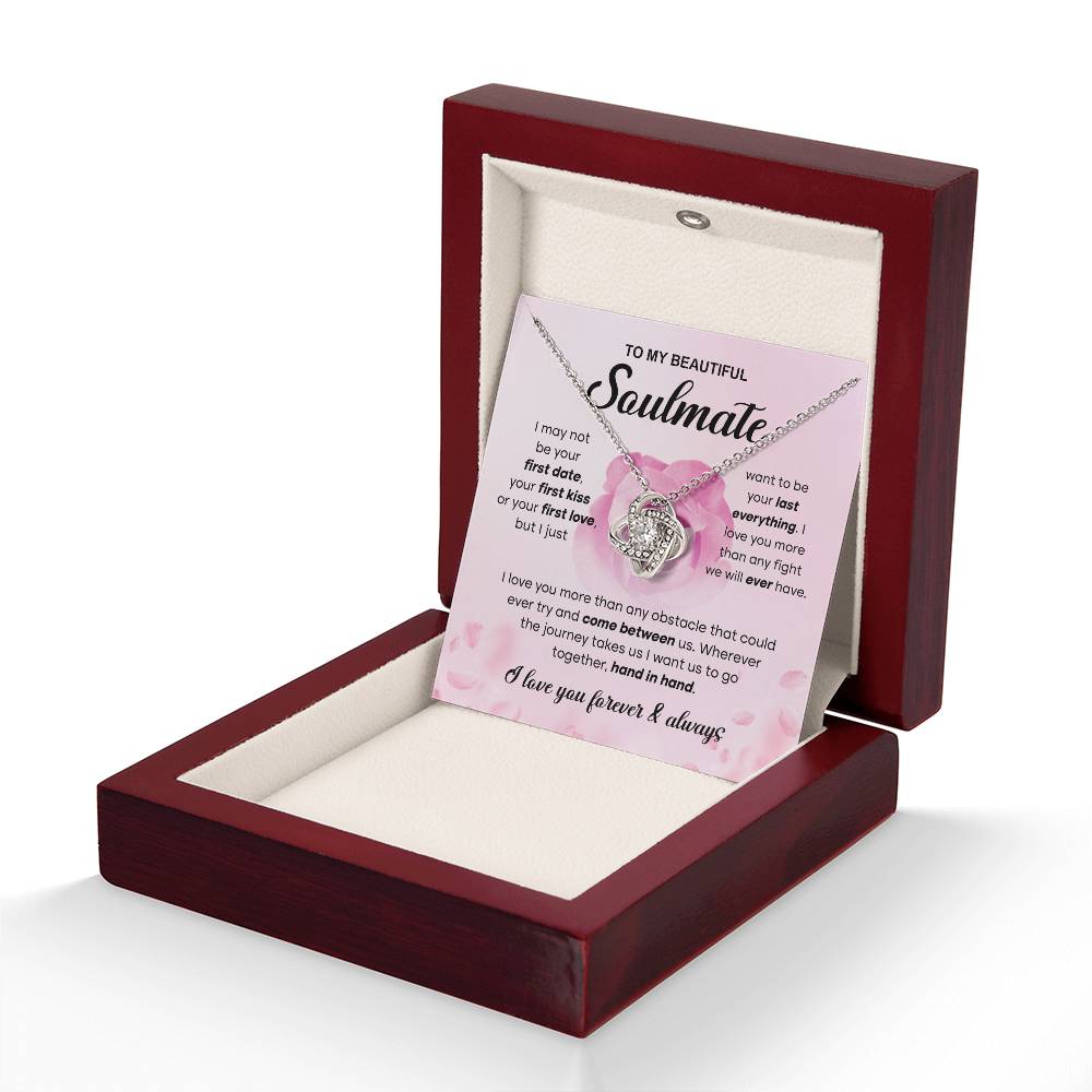To  My Beautiful Soulmate - I love you more than any obstacle that could ever try and come between us - Love Knot Necklace.