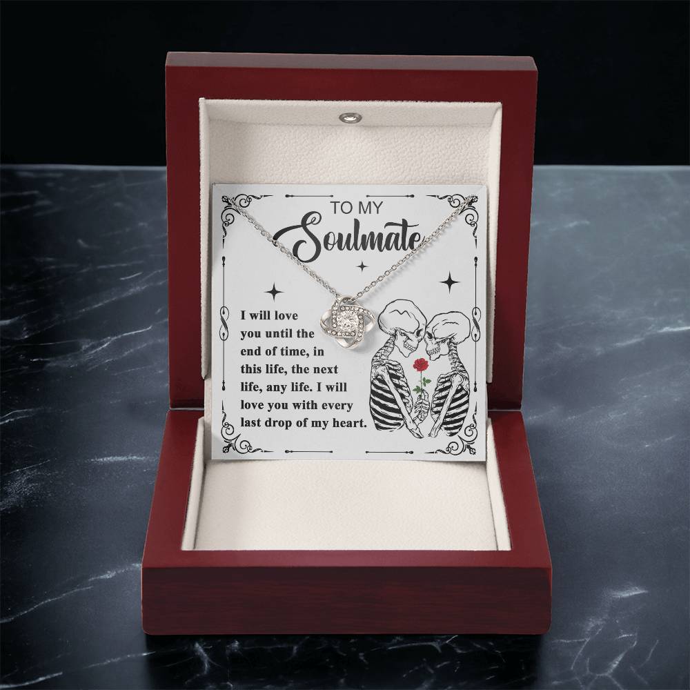 To My Soulmate - I will love you till the end of time - Love Knot Necklace