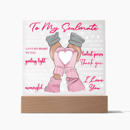 To My Soulmate - Yo are the guiding light of my Journey - LED Acrylic Plaque.