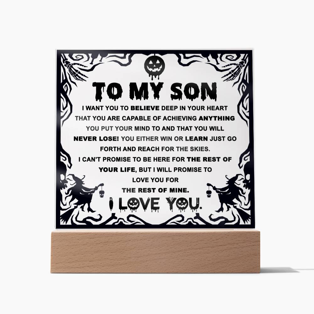 Son gifts - I want you believe deep in your heart - LED Acrylic Plaque.