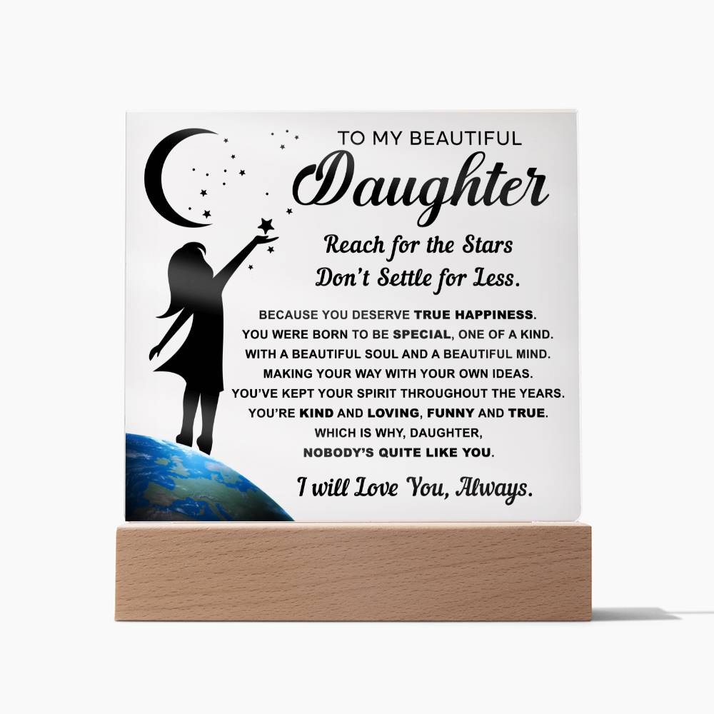 Daughter gifts - Reach for the stars, don't settle for less - LED Acrylic Plaque.