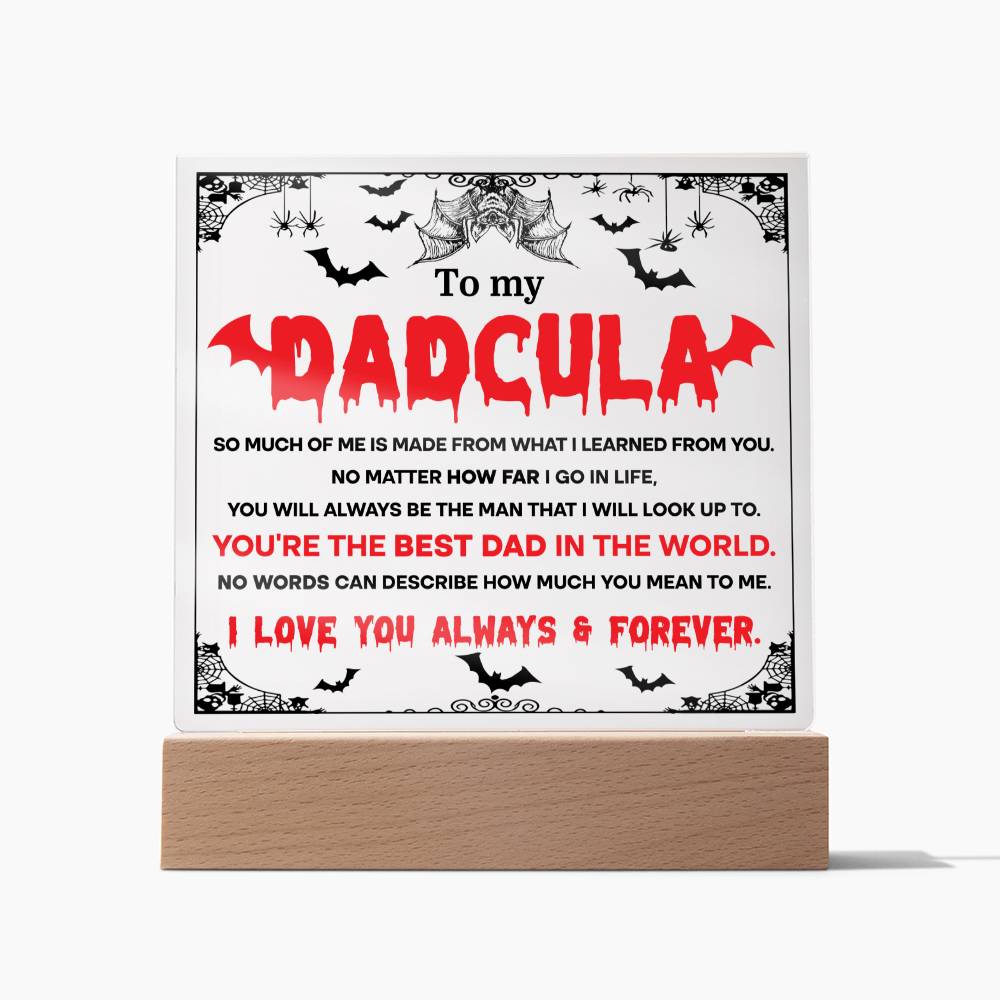 Gift for Dad - To my Dadcula you are the best dad in the World - LED Acrylic Plaque.