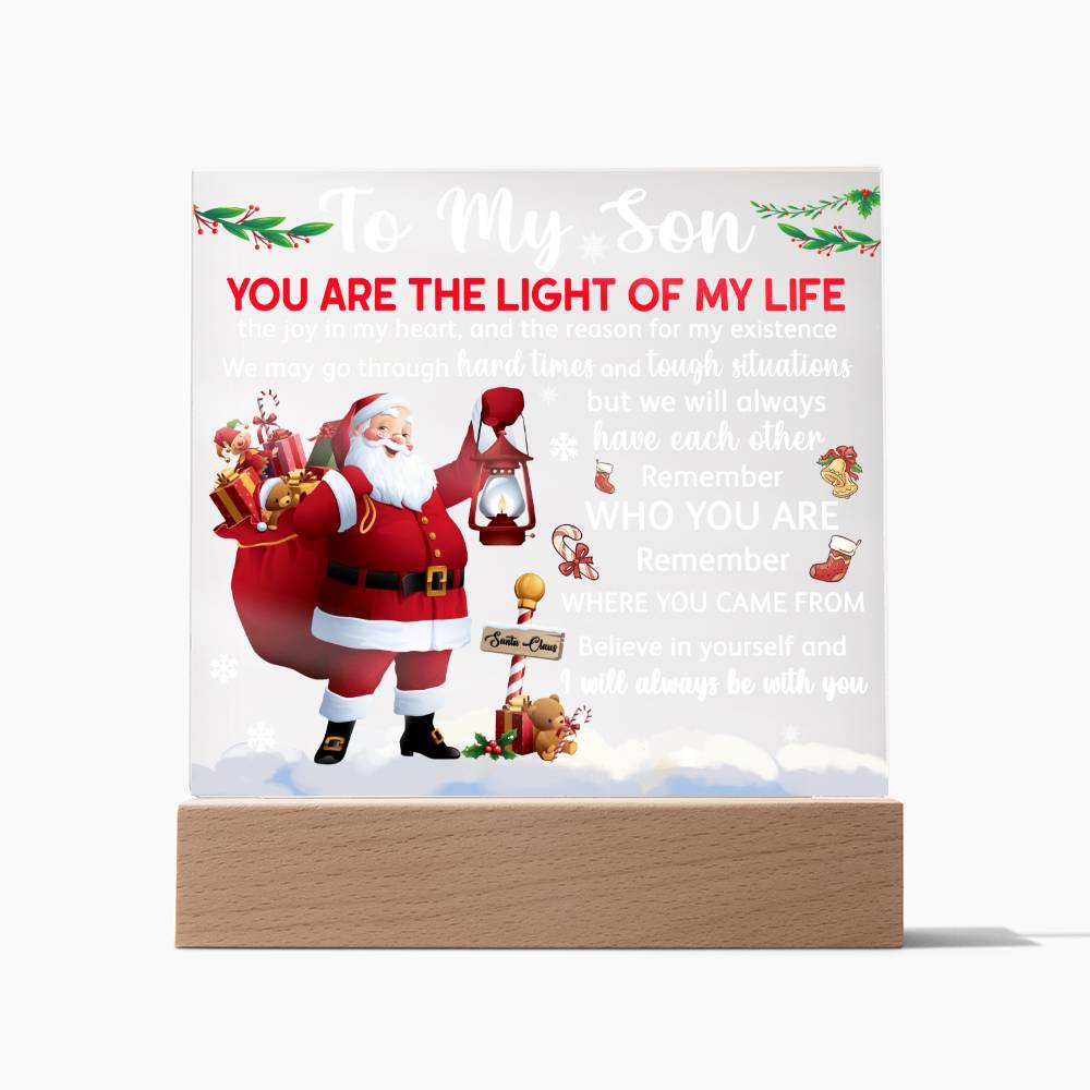 To my Son - You are the light of my life - LED Acrylic Plaque.
