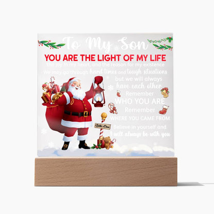 To my Son - You are the light of my life - LED Acrylic Plaque.