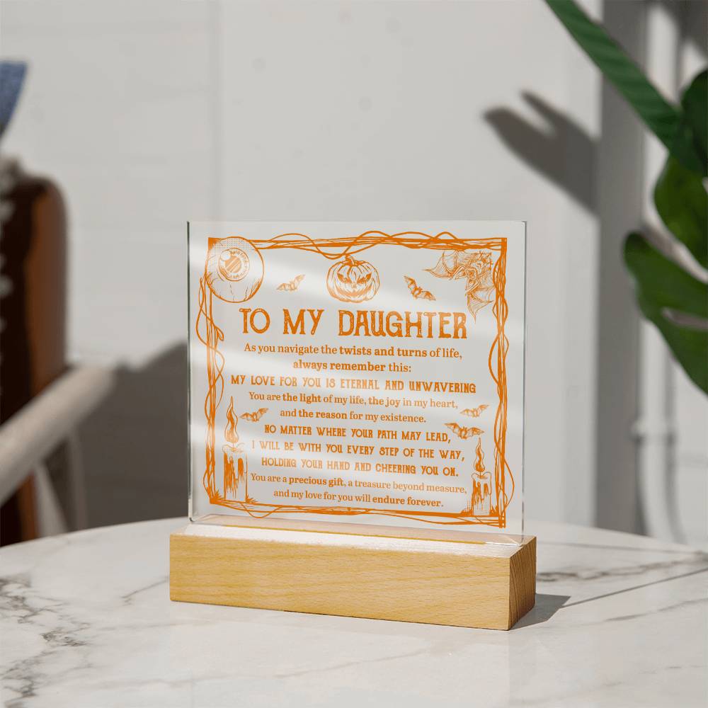 To My Daughter Halloween - My love for you is Eternal and Unwavering - LED Acrylic Plaque