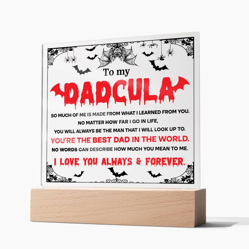 Gift for Dad - To my Dadcula you are the best dad in the World - LED Acrylic Plaque.