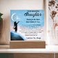 Daughter gifts - Reach for the Stars Don't Settle for Less - LED Acrylic Plaque.