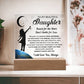 Daughter gifts - Reach for the stars, don't settle for less - LED Acrylic Plaque.