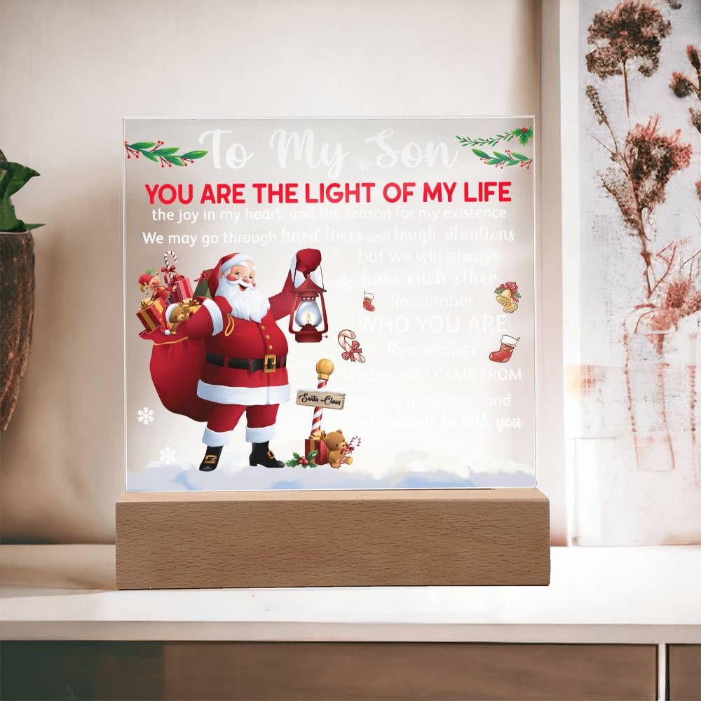 To my Son - You are the light of my life - LED Acrylic Plaque.