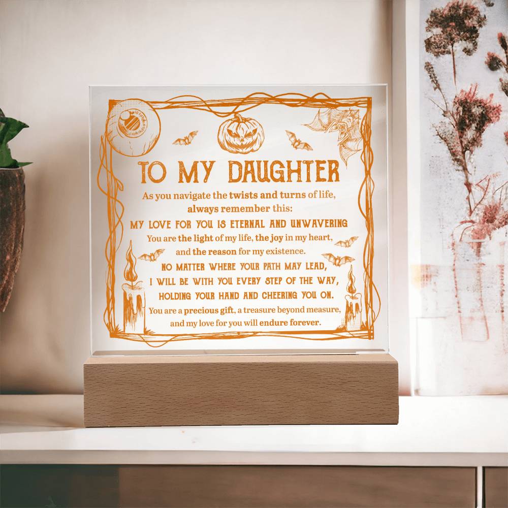 To My Daughter Halloween - My love for you is Eternal and Unwavering - LED Acrylic Plaque