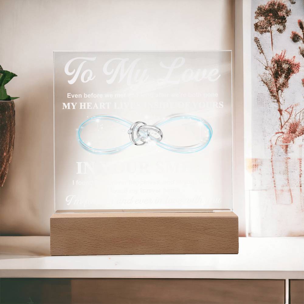 To My Wife - My Heart Lives Inside of Yours - LED Acrylic Plaque.