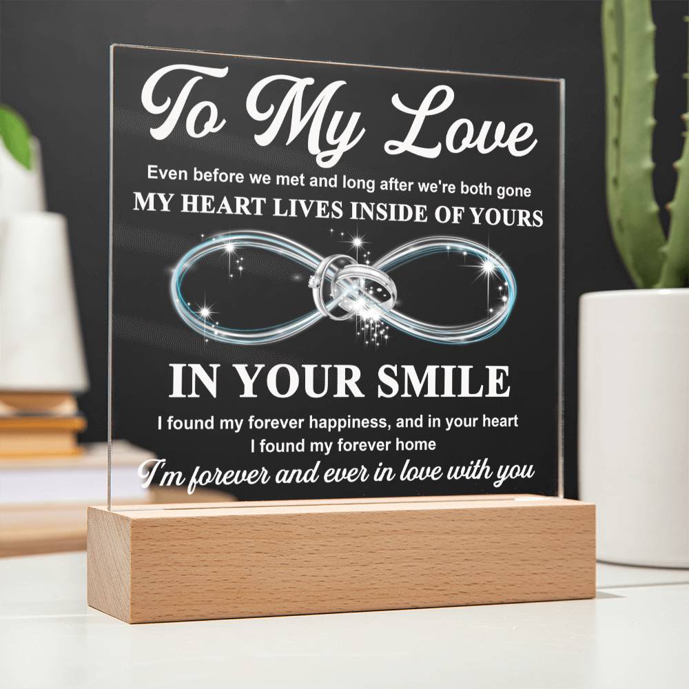 To My Wife - My Heart Lives Inside of Yours - LED Acrylic Plaque.