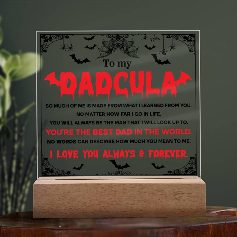 Gift for Dad - To my Dadcula you are the best dad in the World - LED Acrylic Plaque.