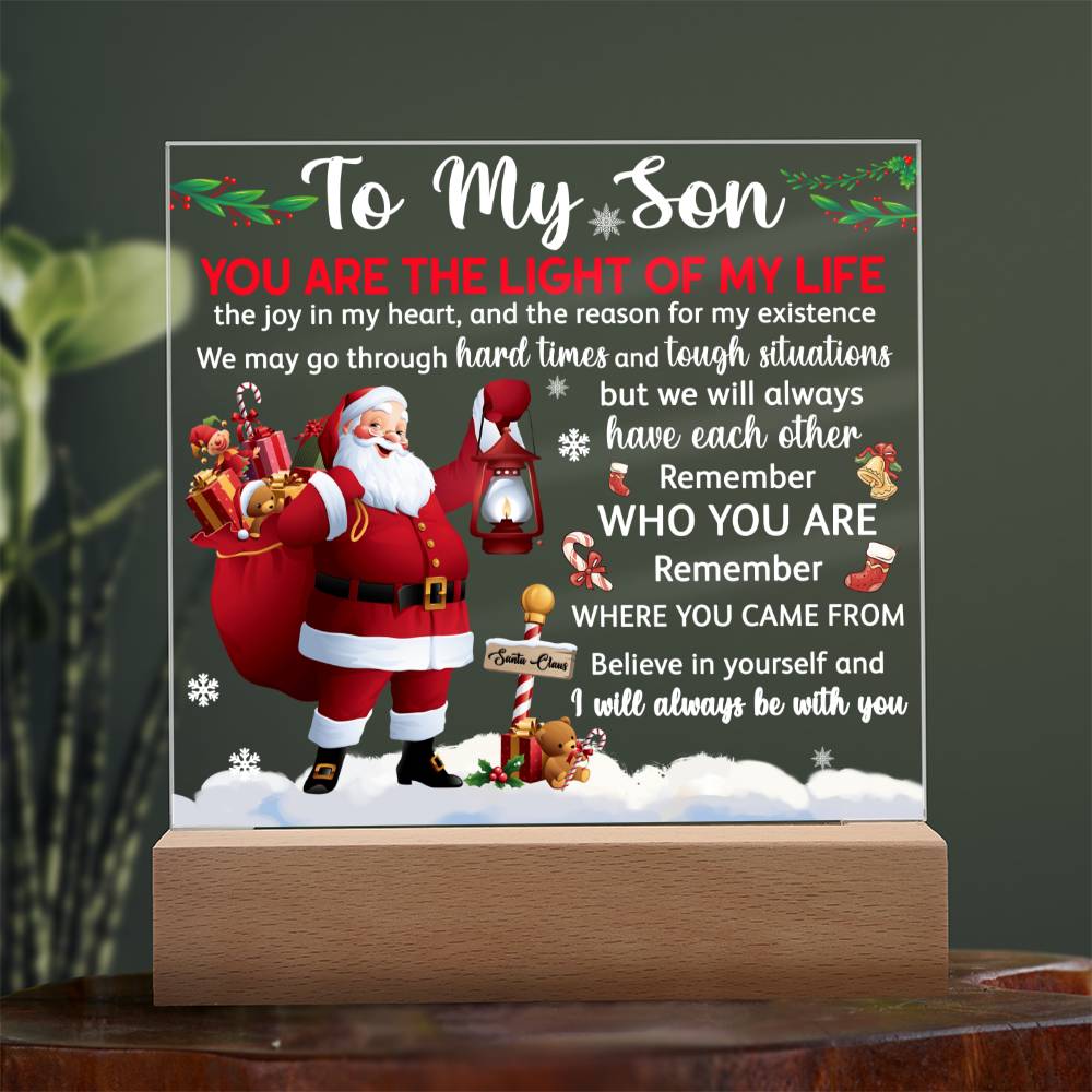 To my Son - You are the light of my life - LED Acrylic Plaque.