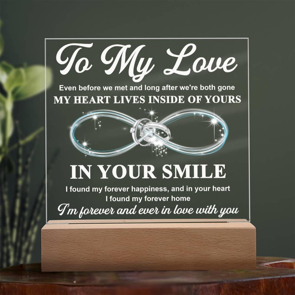 To My Wife - My Heart Lives Inside of Yours - LED Acrylic Plaque.