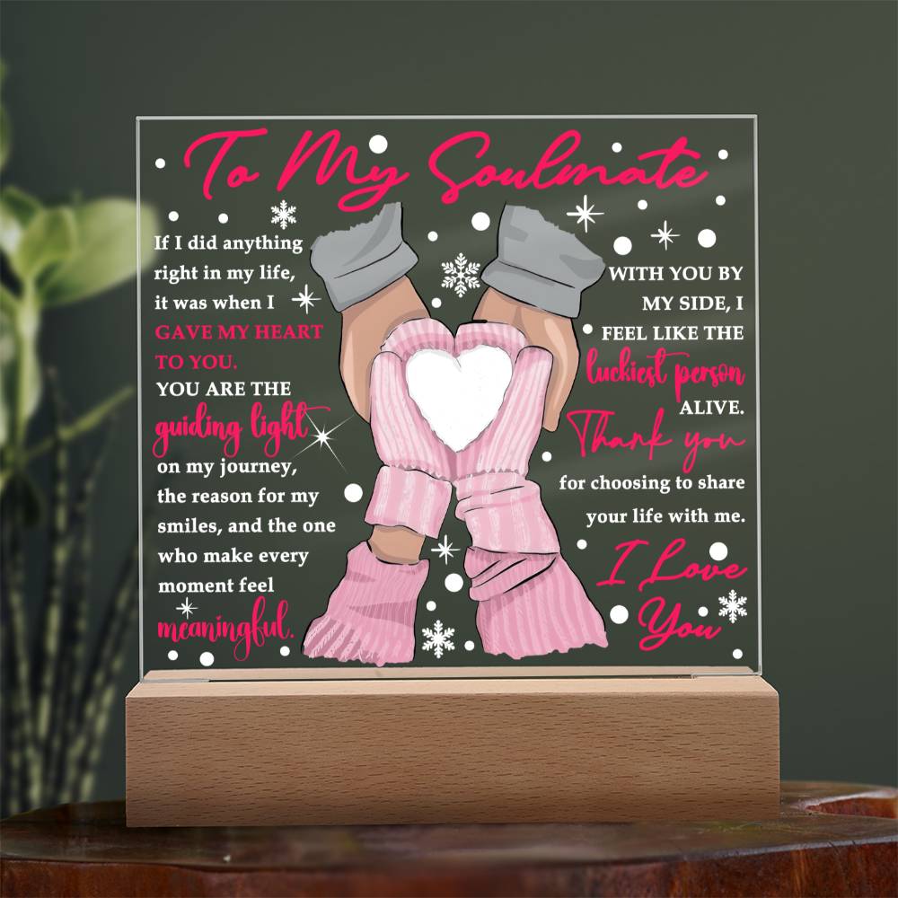 To My Soulmate - Yo are the guiding light of my Journey - LED Acrylic Plaque.
