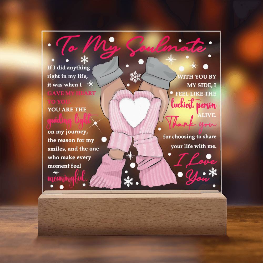 To My Soulmate - Yo are the guiding light of my Journey - LED Acrylic Plaque.