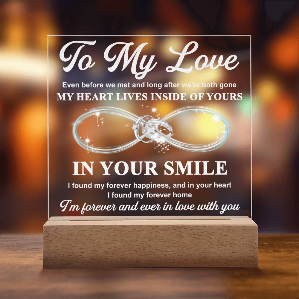 To My Wife - My Heart Lives Inside of Yours - LED Acrylic Plaque.