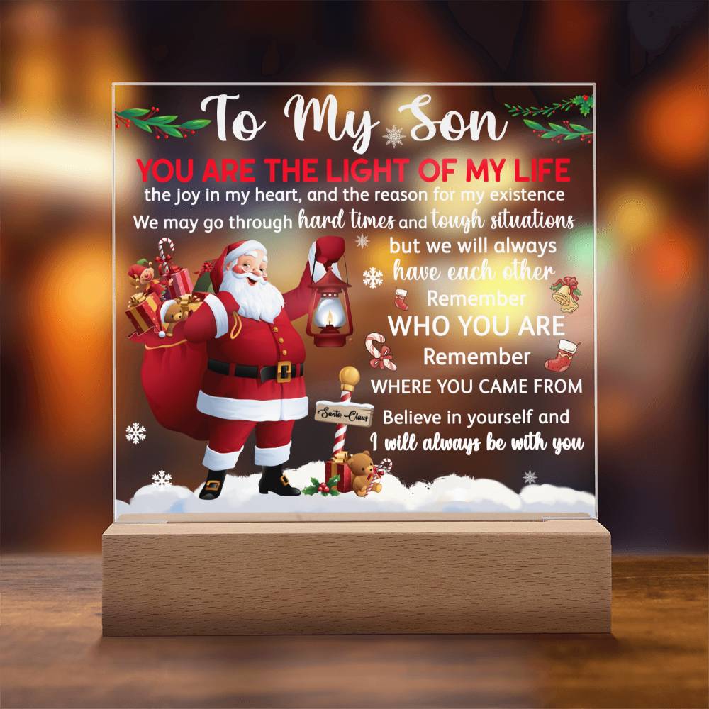 To my Son - You are the light of my life - LED Acrylic Plaque.