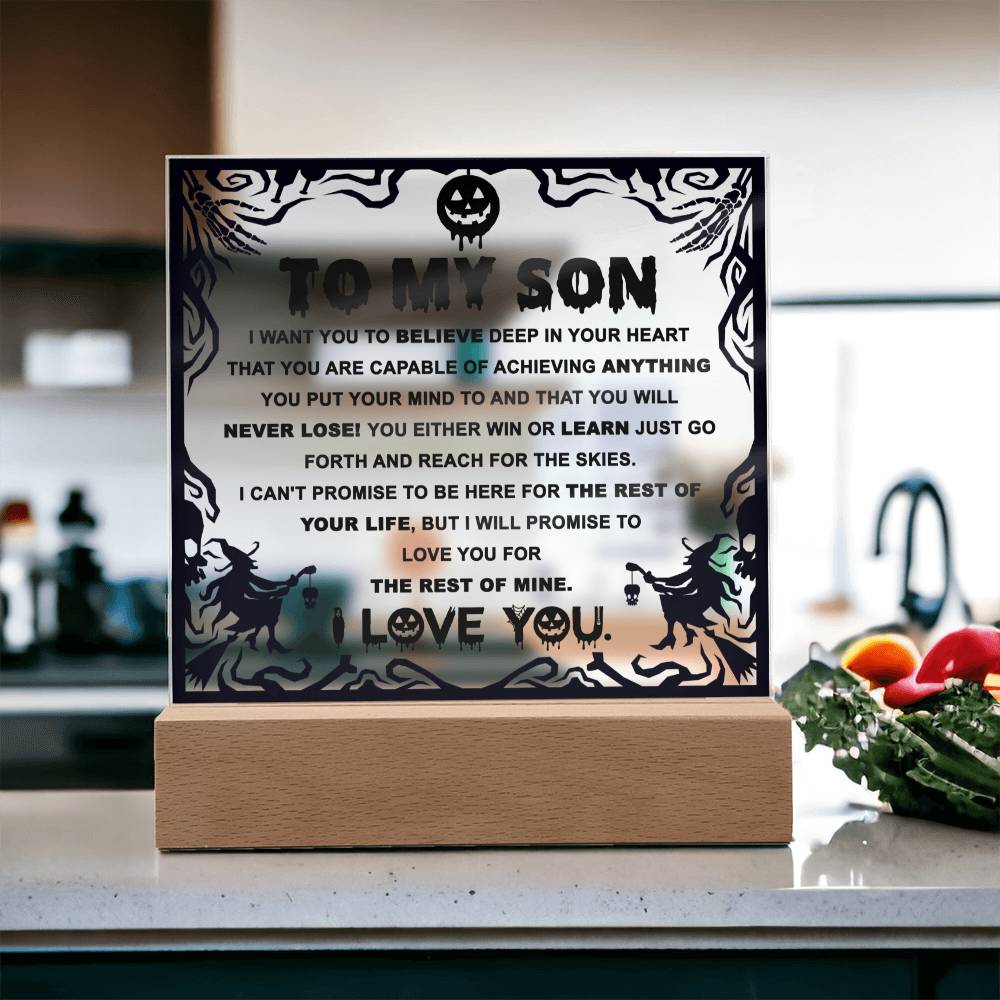 Son gifts - I want you believe deep in your heart - LED Acrylic Plaque.