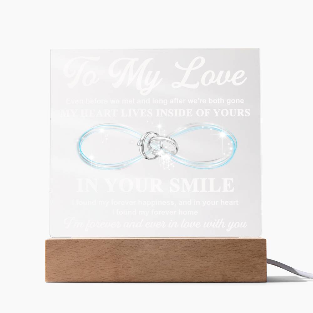 To My Wife - My Heart Lives Inside of Yours - LED Acrylic Plaque.