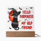 Mother gifts - Hello Darkness my old friend - LED ACrylic Plaque