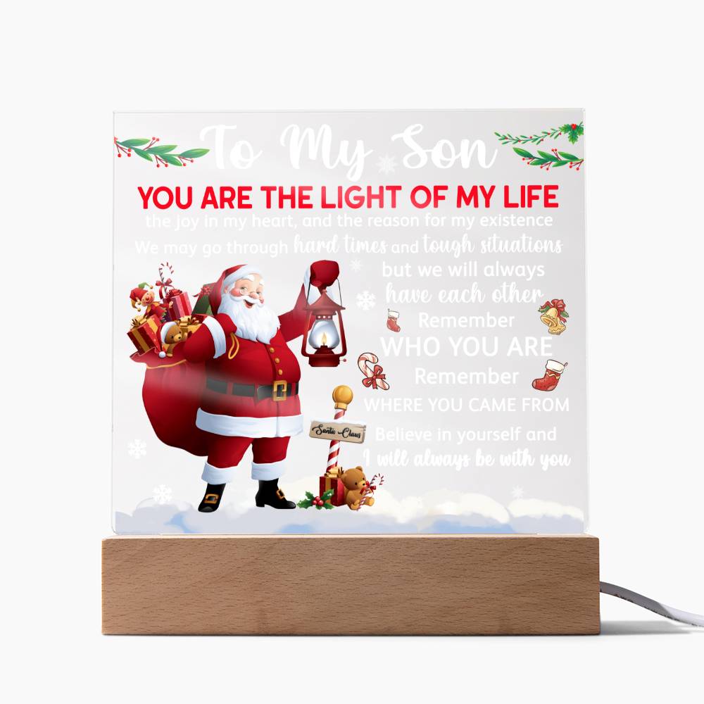 To my Son - You are the light of my life - LED Acrylic Plaque.