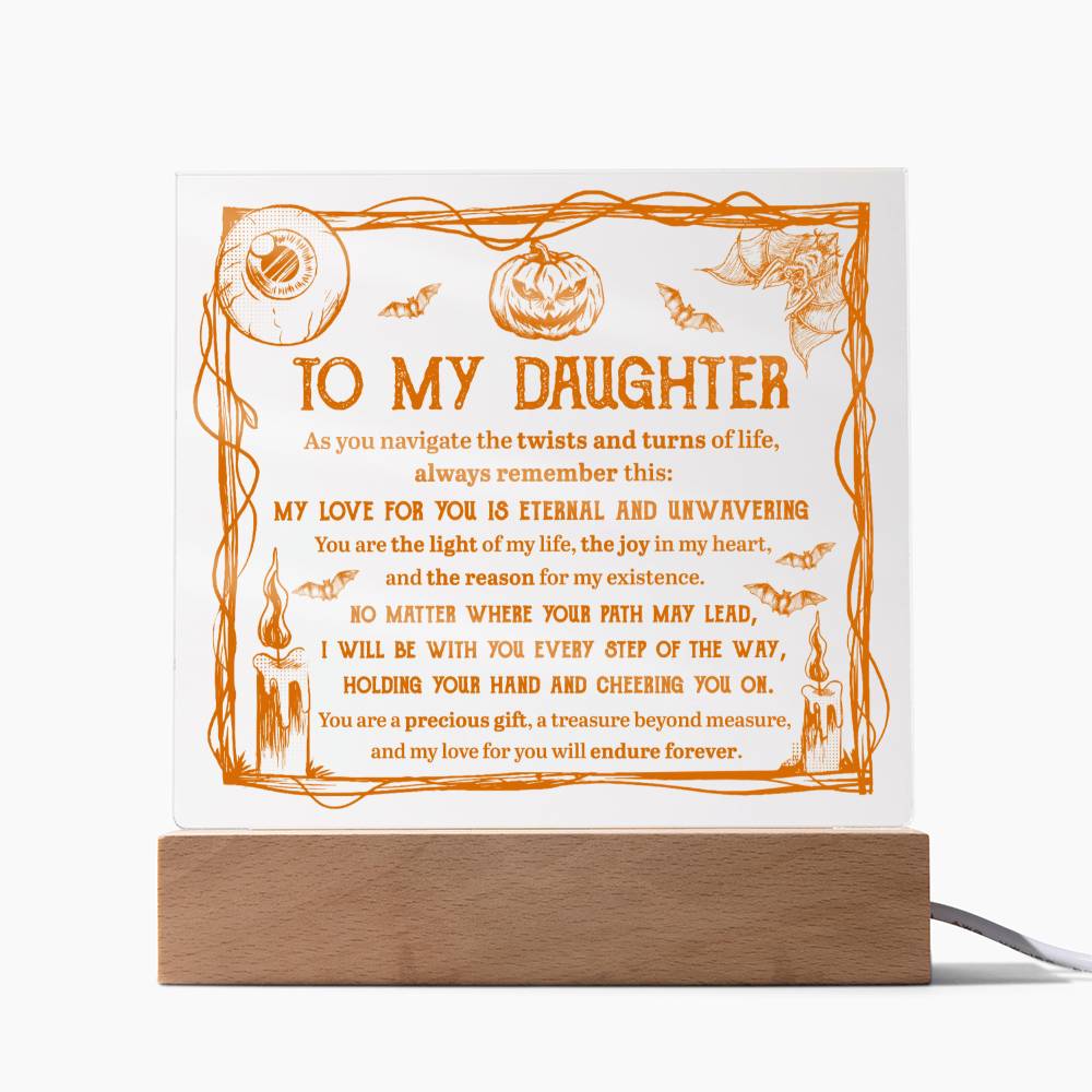 To My Daughter Halloween - My love for you is Eternal and Unwavering - LED Acrylic Plaque