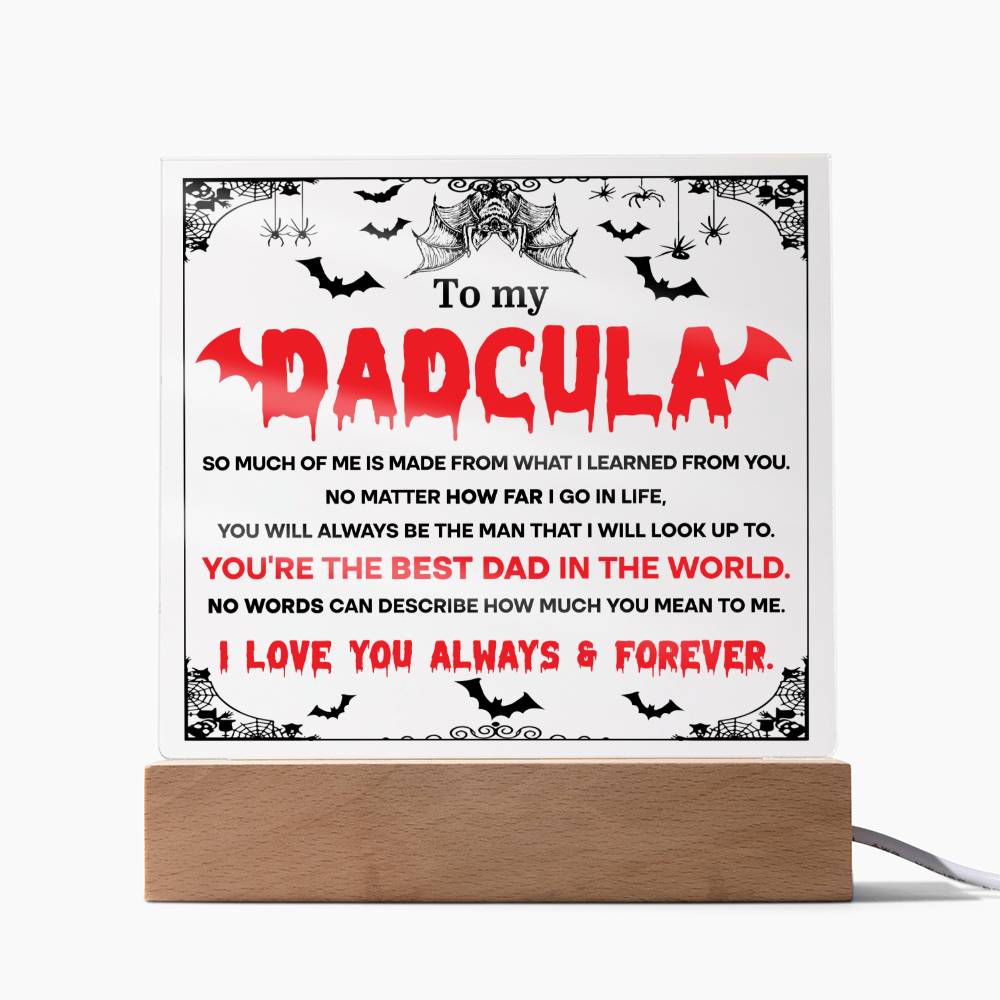 Gift for Dad - To my Dadcula you are the best dad in the World - LED Acrylic Plaque.