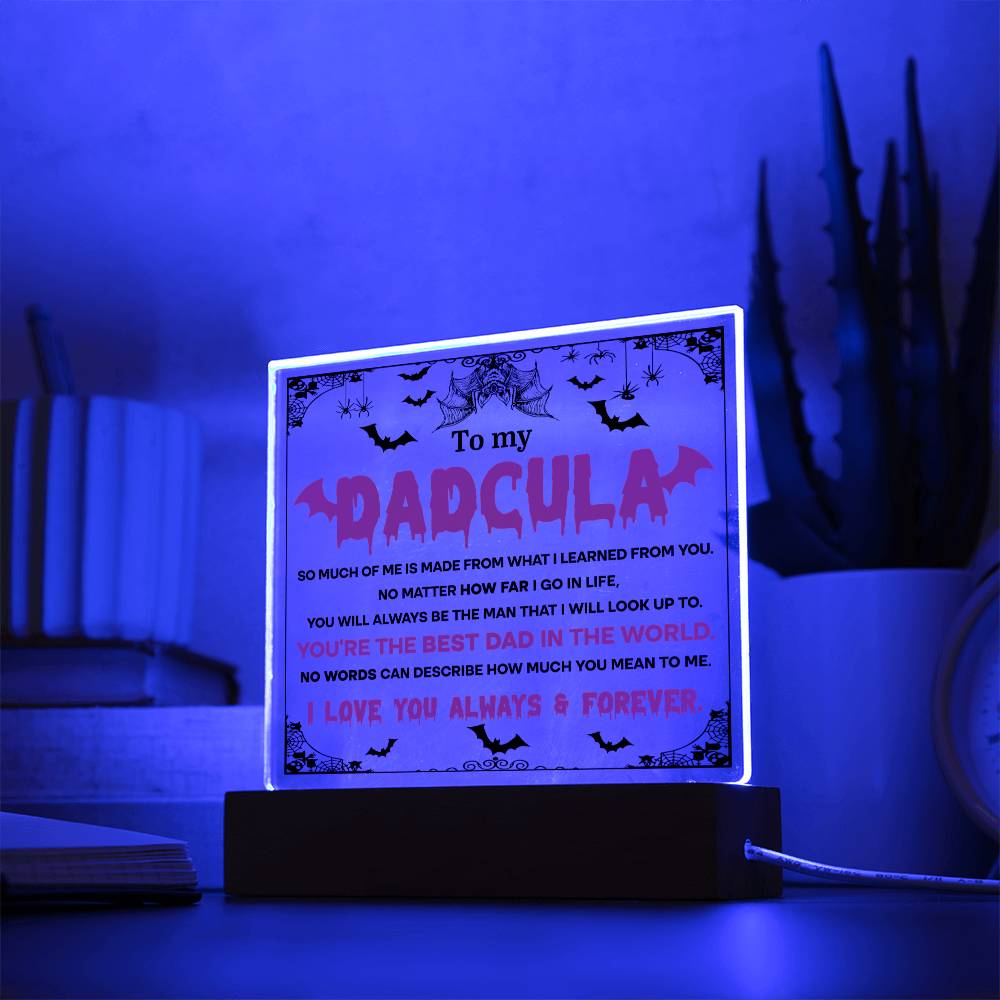 Gift for Dad - To my Dadcula you are the best dad in the World - LED Acrylic Plaque.