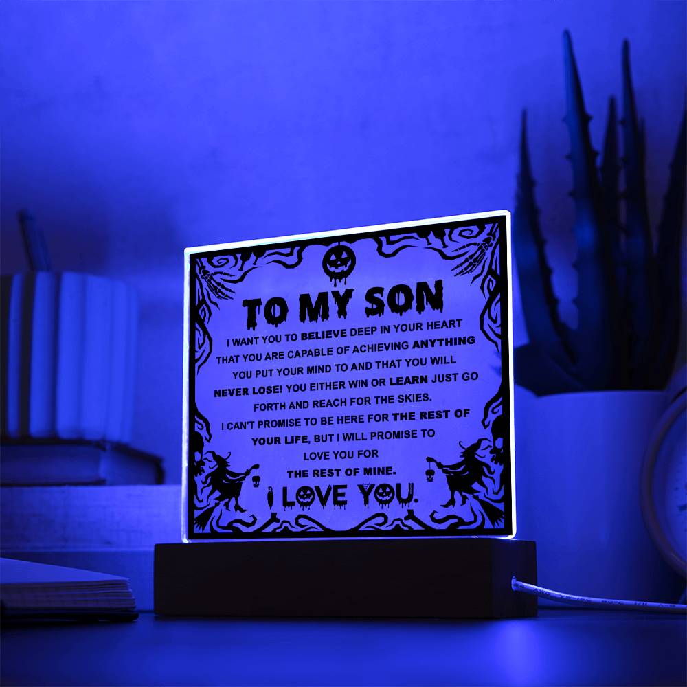Son gifts - I want you believe deep in your heart - LED Acrylic Plaque.