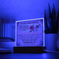 To my Soulmate - I want you to know that you have my Entire Heart and Soul - LED Acrylic Plaque