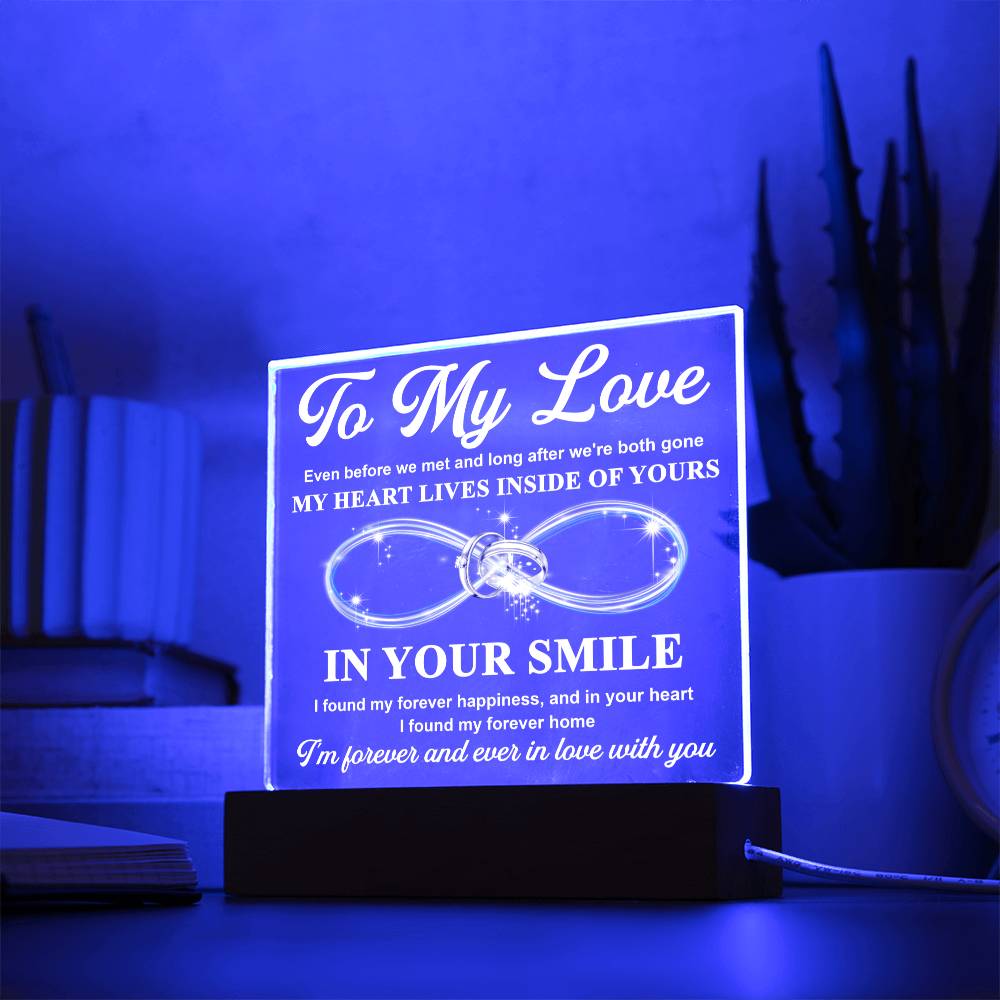 To My Wife - My Heart Lives Inside of Yours - LED Acrylic Plaque.