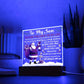 To my Son - You are the light of my life - LED Acrylic Plaque.