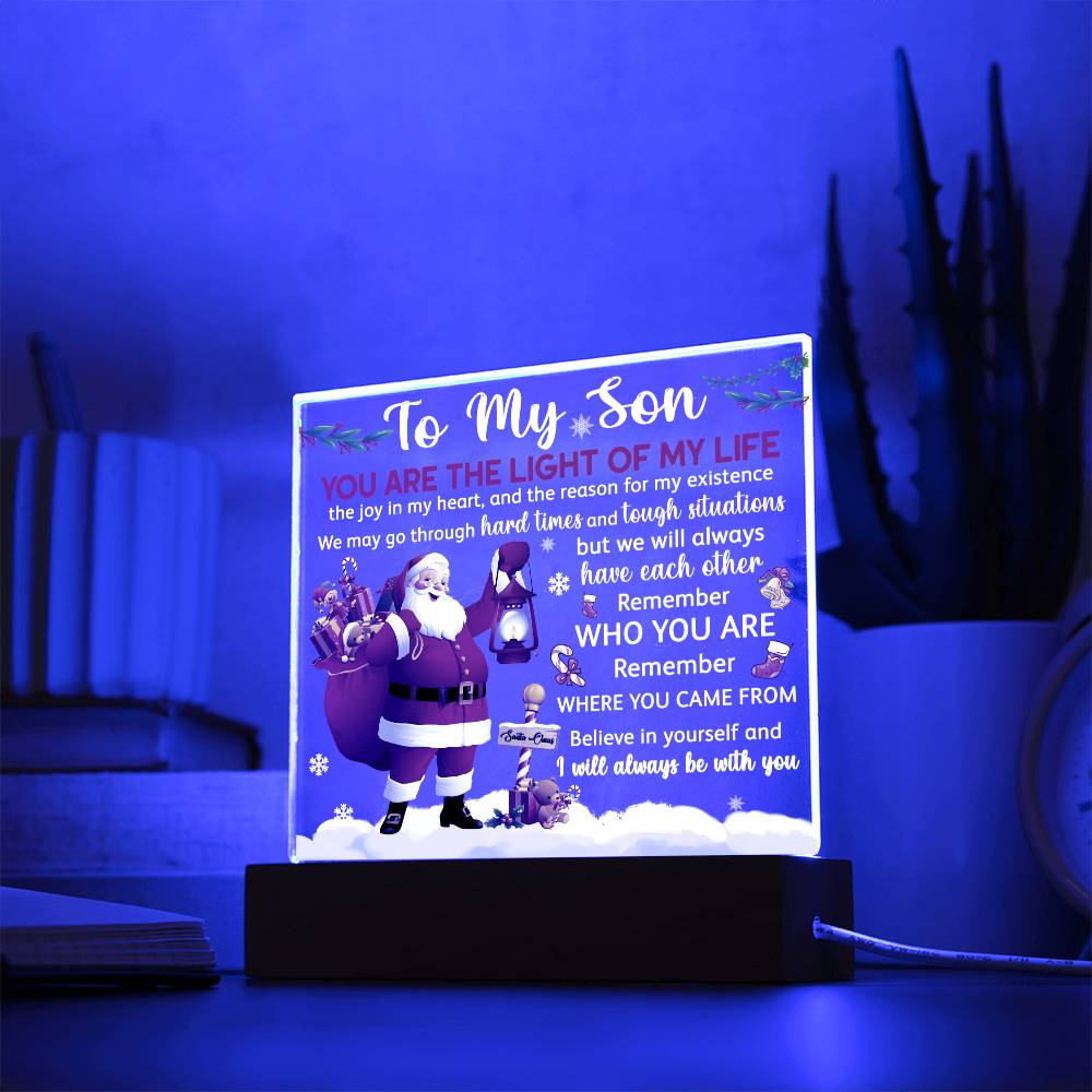 To my Son - You are the light of my life - LED Acrylic Plaque.