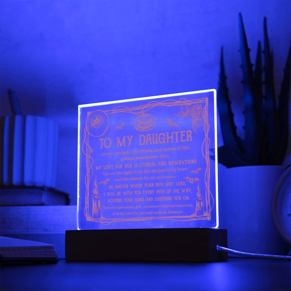 To My Daughter Halloween - My love for you is Eternal and Unwavering - LED Acrylic Plaque