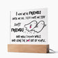 Best friend gifts - I hope we are friends until we die - LED Acrylic Plaque.