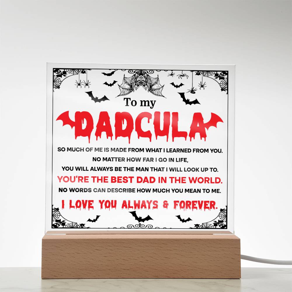 Gift for Dad - To my Dadcula you are the best dad in the World - LED Acrylic Plaque.