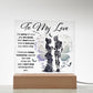 To my Wife - I love you today, tomorrow, and for the rest of my life - LED Acrylic Plaque.