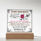 To my Soulmate - I want you to know that you have my Entire Heart and Soul - LED Acrylic Plaque