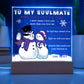 To My Soulmate - When I say I love you more… - LED Acrylic Plaque.