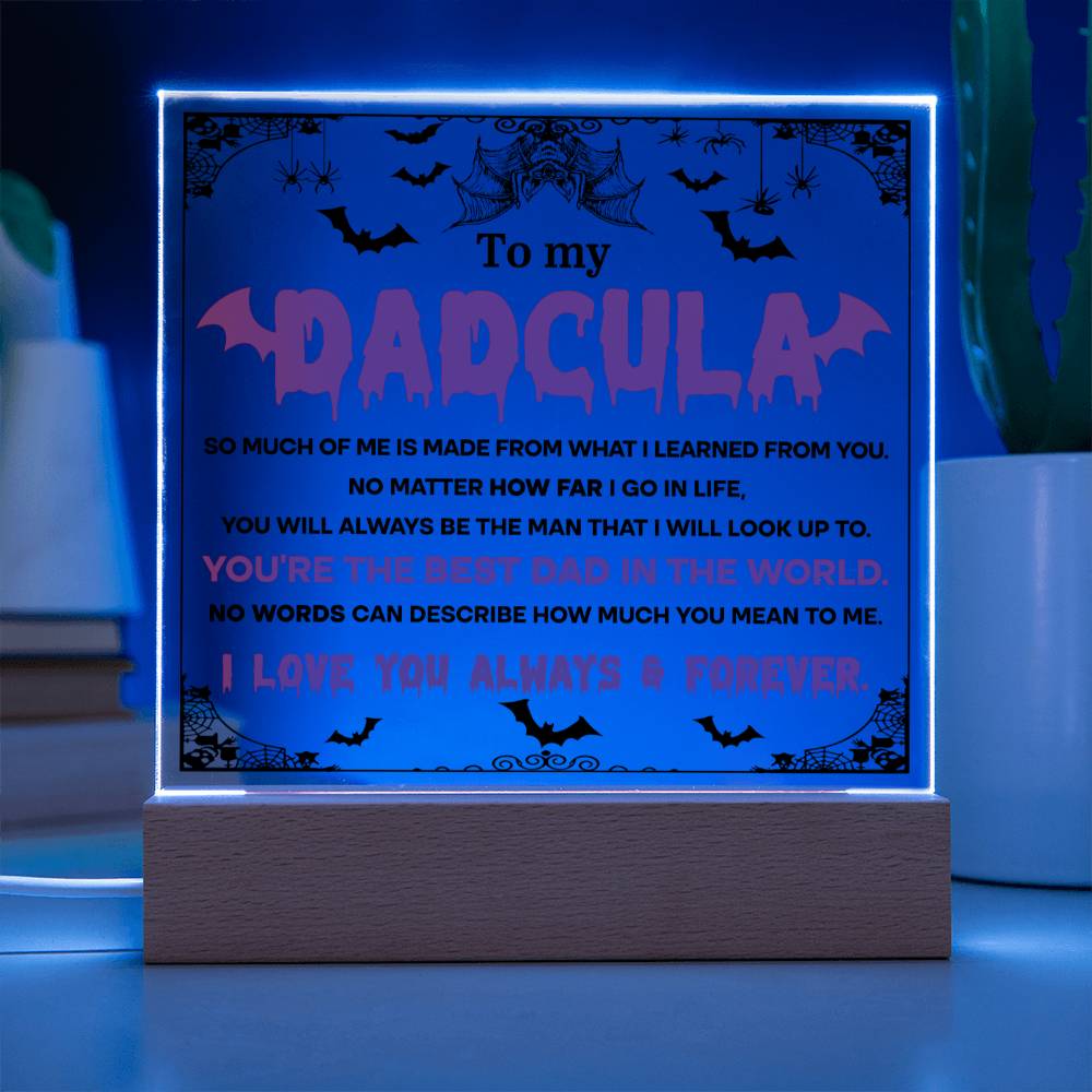 Gift for Dad - To my Dadcula you are the best dad in the World - LED Acrylic Plaque.