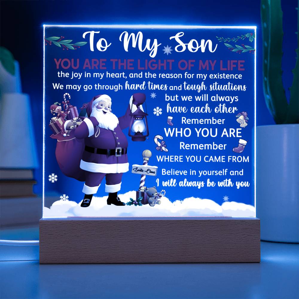 To my Son - You are the light of my life - LED Acrylic Plaque.