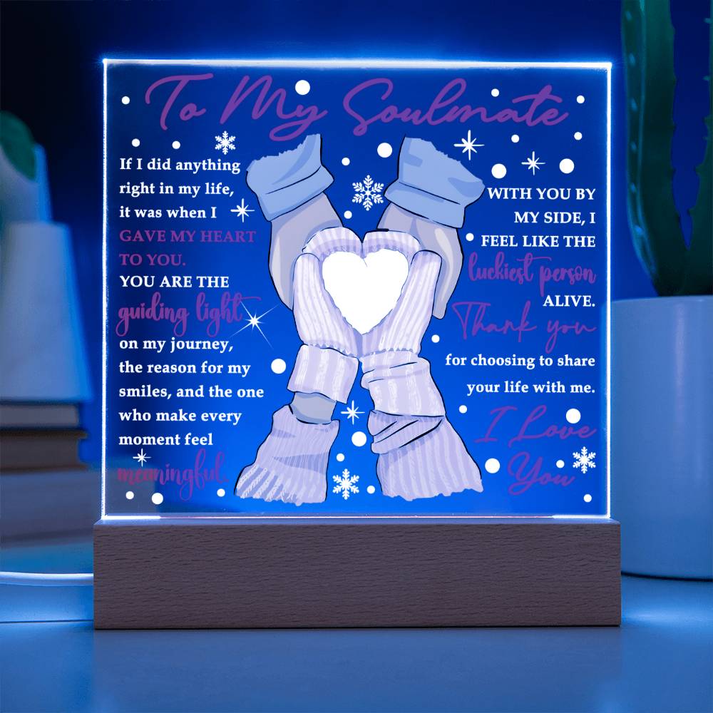 To My Soulmate - Yo are the guiding light of my Journey - LED Acrylic Plaque.